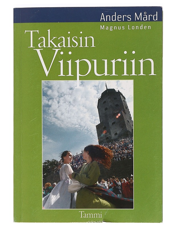 Takaisin Viipuriin - Mård, Anders - Matkaoppaat ja sanakirjat - 10105469218 - 0