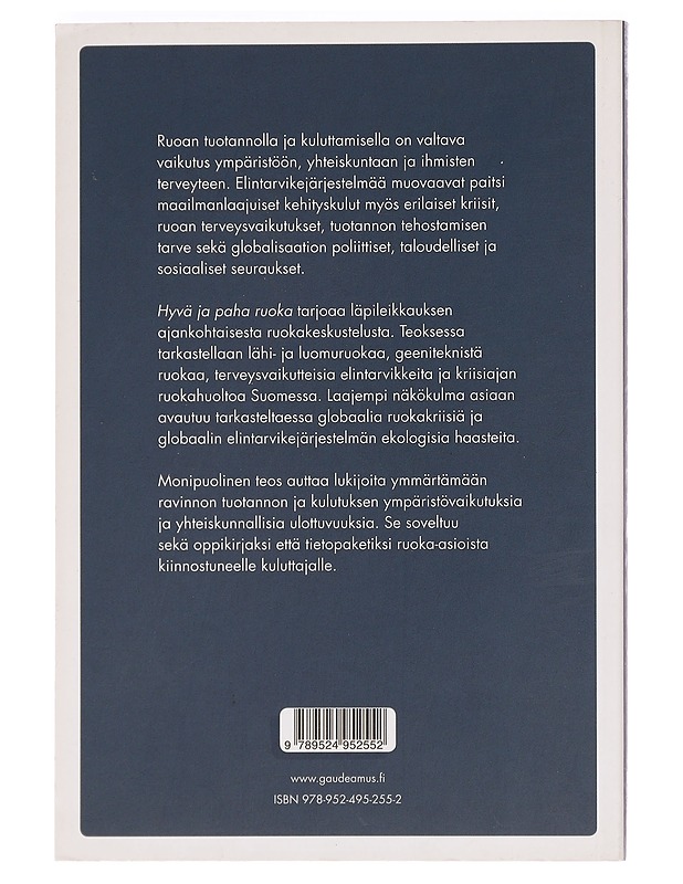 Hyvä ja paha ruoka : ruoan tuotannon ja kuluttamisen vaikutukset - Silvasti, Tiina - Tietokirjat ja oppaat - 10105469226 - 1