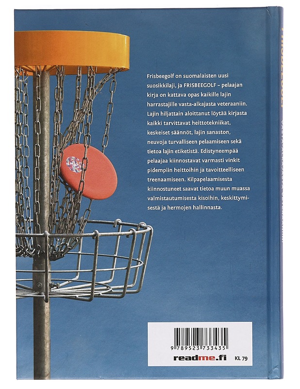 Frisbeegolf : pelaajan kirja - opas kaikille harrastajille, vasta-alkajasta veteraaniin! - Toivonen, Kari - Tietokirjat ja oppaat - 10105469235 - 1
