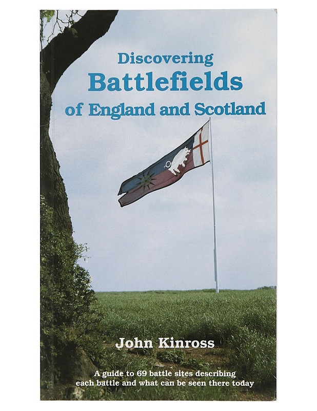 Discovering Battlefields of England and Scotland - Kinross, John - Tietokirjat ja oppaat - 10105469259 - 0