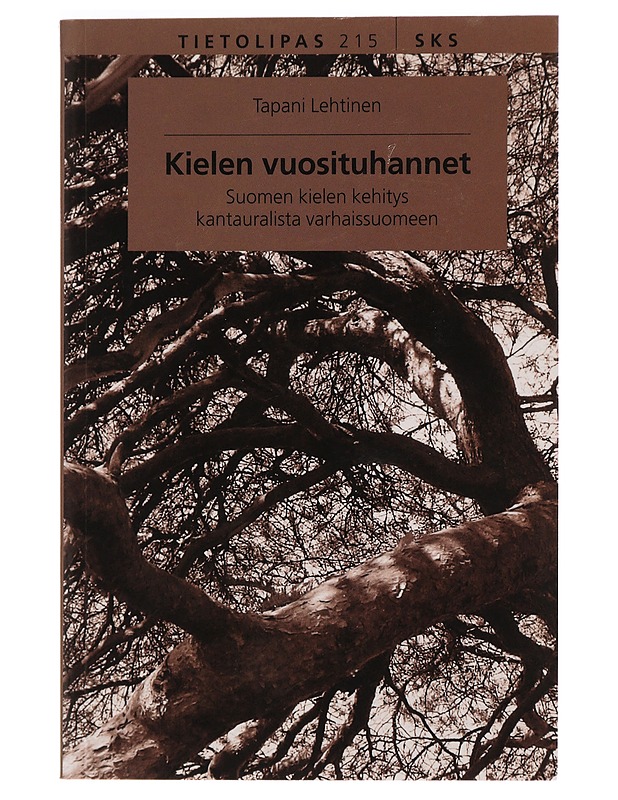 Kielen vuosituhannet : suomen kielen kehitys kantauralista varhaissuomeen - Tapani Lehtinen - Historiakirjat - 10105469266 - 0