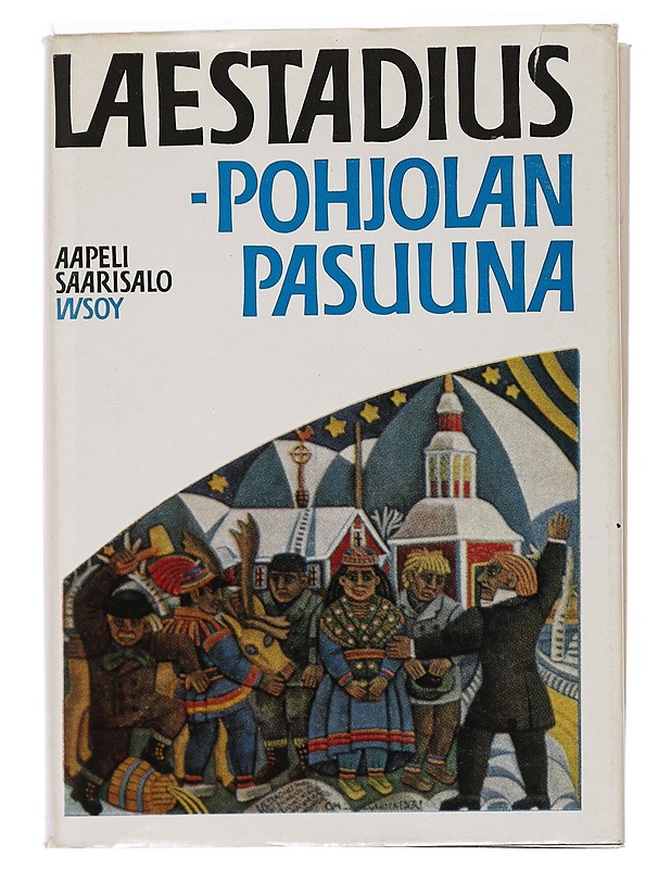 Lestadius - Pohjolan pasuuna - Aapeli Saarisalo - Elämäkerrat ja muistelmat - 10105469277 - 0