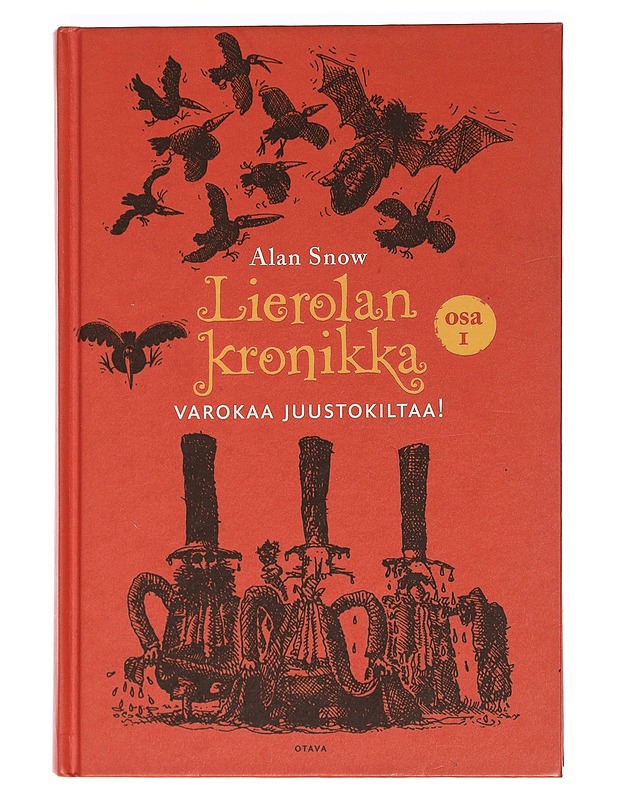 Lierolan kronikka, osa  1: Varokaa juustokiltaa! - Snow, Alan - Lastenkirjat - 10105469279 - 0