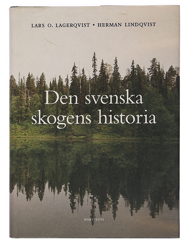 Den svenska skogens historis - Lars O. Lagerqvist - Historiakirjat - 10105469286 - 0