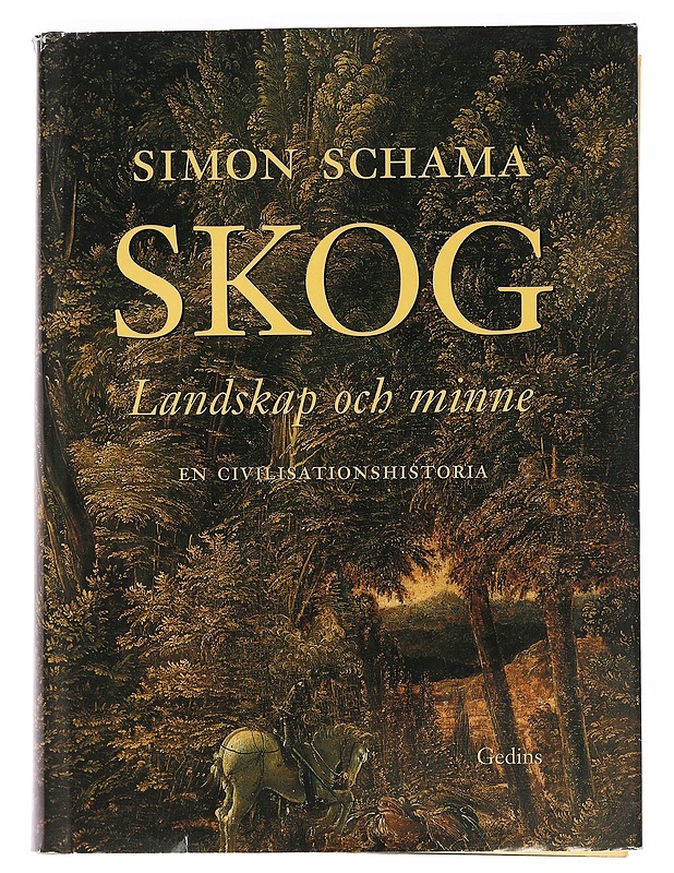 Skog : landskap och minne : en civilisationshistoria - Simon Schama - Historiakirjat - 10105469296 - 0