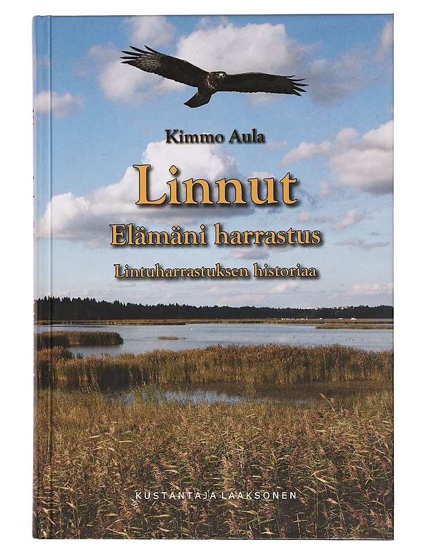 Linnut : elämäni harrastus : lintuharrastuksen historiaa - Kimmo Aula - Elämäkerrat ja muistelmat - 10105469331 - 0