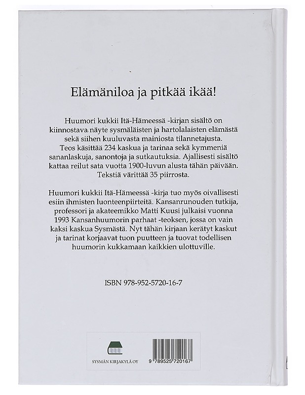 Huumori kukkii Itä-Hämeessä : kaskuja, sanontoja, tarinoita - Pauli Leimio - Elämäkerrat ja muistelmat - 10105469449 - 1