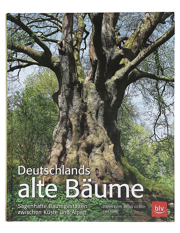 Deutschlands alte Bäume - Stefan Kühn, Bernd Ullrich & Uwe Kühn - Tietokirjat ja oppaat - 10105469471 - 0