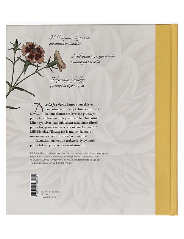 Daalia ja pelakuu : suomalaisen puutarhan kasvutarina - Alanko, Teija - Historiakirjat - 10105469477 - 1