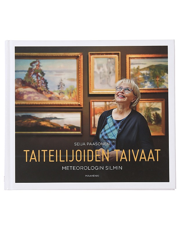Taiteilijoiden taivaat : meteorologin silmin - Seija Paasonen - Historiakirjat - 10105469478 - 0