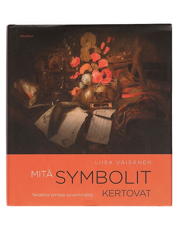 Mitä symbolit kertovat : taidetta pintaa syvemmältä - Väisänen, Liisa - Historiakirjat - 10105469504 - 0
