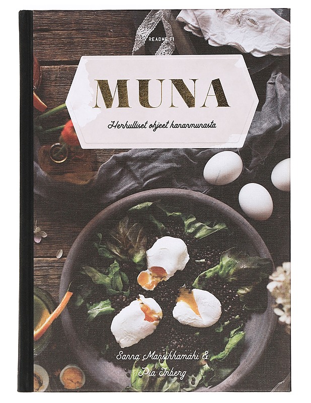 Muna : herkulliset ohjeet kananmunasta - Mansikkamäki, Sanna - Kirja lahjaksi - 10105469524 - 0
