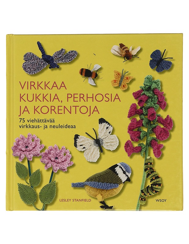 Virkkaa kukkia, perhosia ja korentoja : 75 viehättävää virkkaus- ja neuleideaa - Stanfield, Lesley - Tietokirjat ja oppaat - 10105469546 - 0