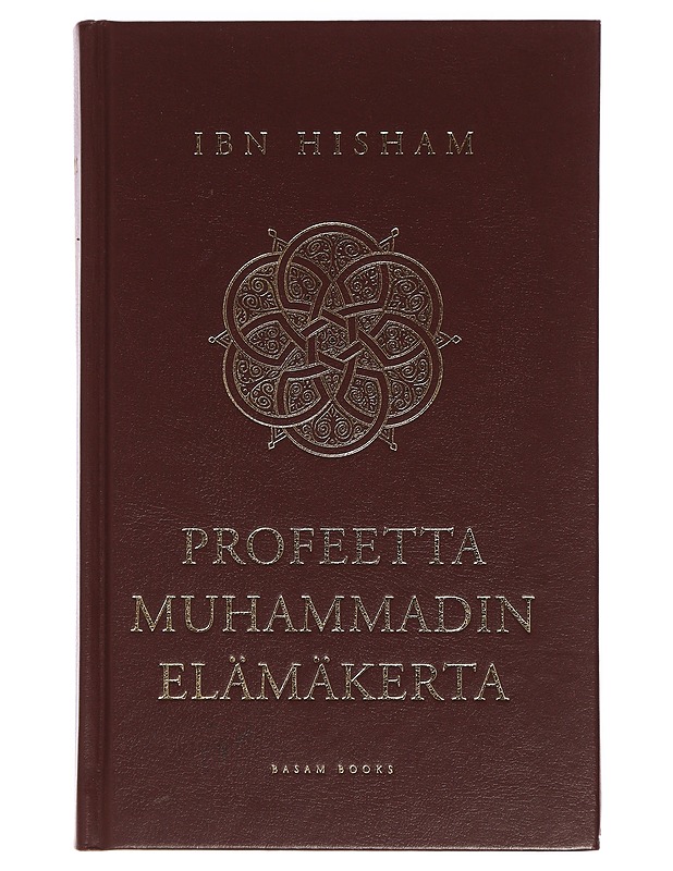 Profeetta Muhammadin elämäkerta - Hisham, Ibn - Elämäkerrat ja muistelmat - 10105469552 - 0