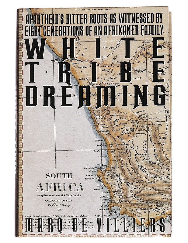 White Tribe Dreaming, De Villiers, Marq - Historiakirjat - 10105469562 - 0