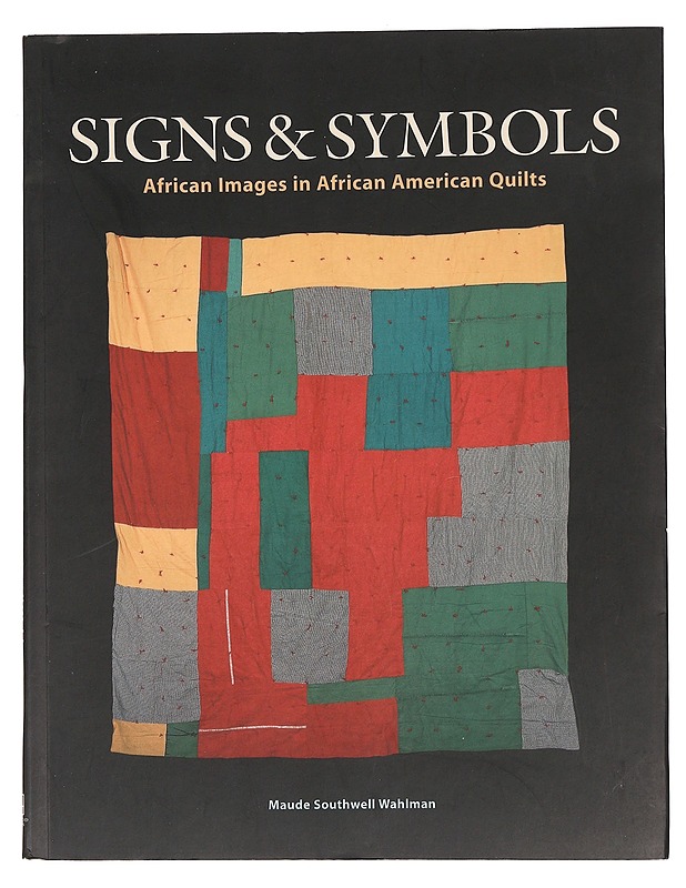 Signs & Symbols: African Images in African American Quilts - Southwell Wahlman, Maude - Tietokirjat ja oppaat - 10105469567 - 0