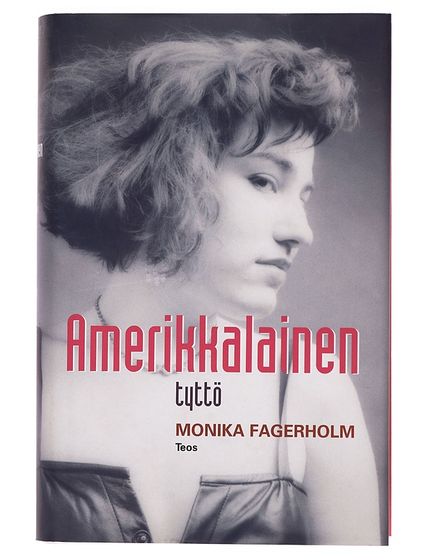 Amerikkalainen tyttö - Fagerholm, Monika - Kaunokirjallisuus - 10105469572 - 0