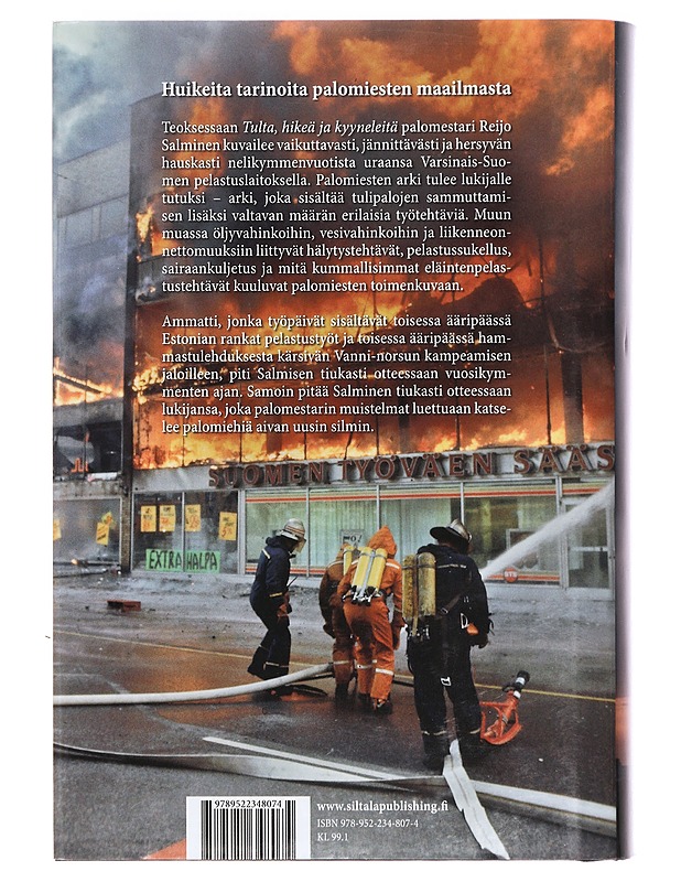 Tulta, hikeä ja kyyneleitä : palomestari muistelee - Salminen, Reijo - Elämäkerrat ja muistelmat - 10105469573 - 1