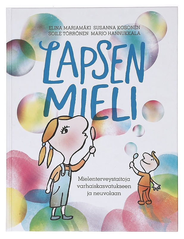 Lapsen mieli : mielenterveystaitoja varhaiskasvatukseen ja neuvolaan - Marjamäki, Elina - Hyvinvointikirjat - 10105469597 - 0