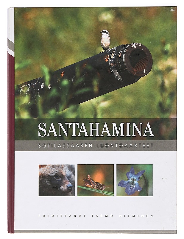 Santahamina : sotilassaaren luontoaarteet - Nieminen, Jarmo - Historiakirjat - 10105469602 - 0