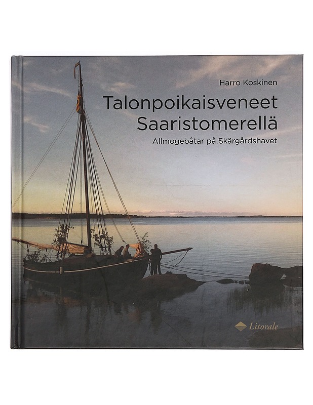 Talonpoikaisveneet Saaristomerellä - Koskinen, Harro - Tietokirjat ja oppaat - 10105469657 - 0