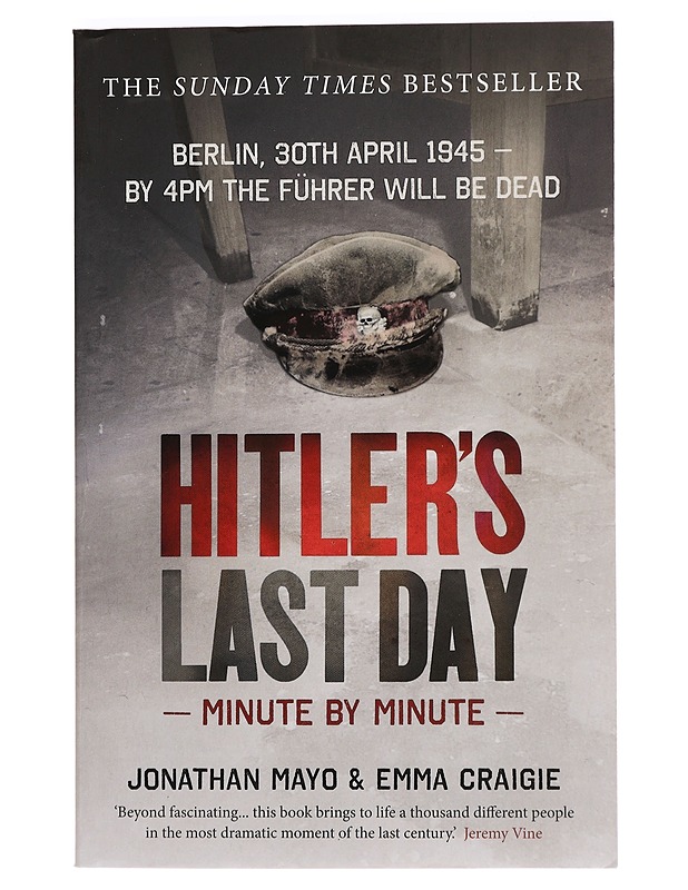 Hitler's last day : minute by minute - Mayo, Jonathan - Elämäkerrat ja muistelmat - 10105469686 - 0
