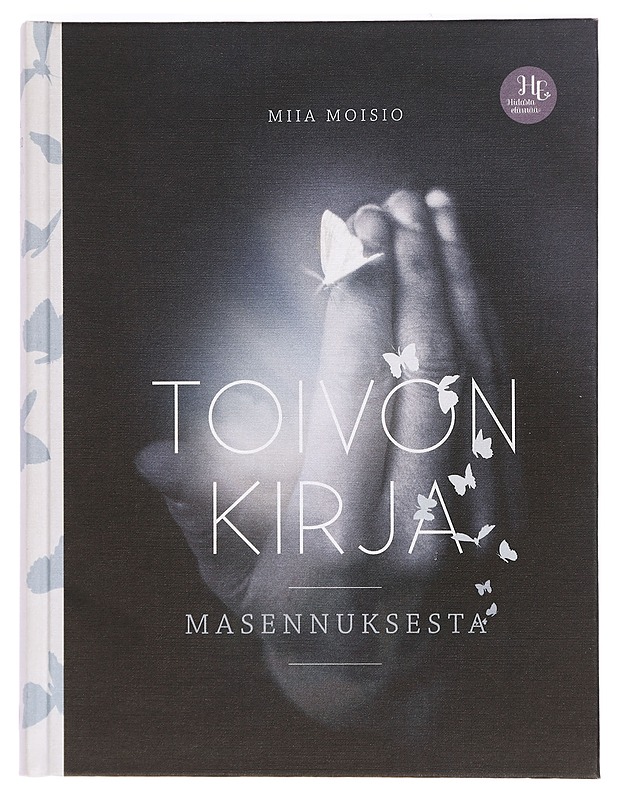 Toivon kirja masennuksesta - Moisio, Miia - Tietokirjat ja oppaat - 10105469717 - 0