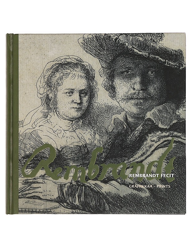 Rembrandt fecit : grafiikkaa = prints - Rembrandt - Harrastekirjat - 10105469725 - 0