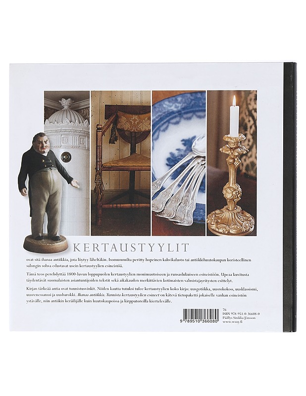 Ihanaa antiikkia : tunnista kertaustyylien esineet - Kotilainen, Marketta - Historiakirjat - 10105469745 - 1