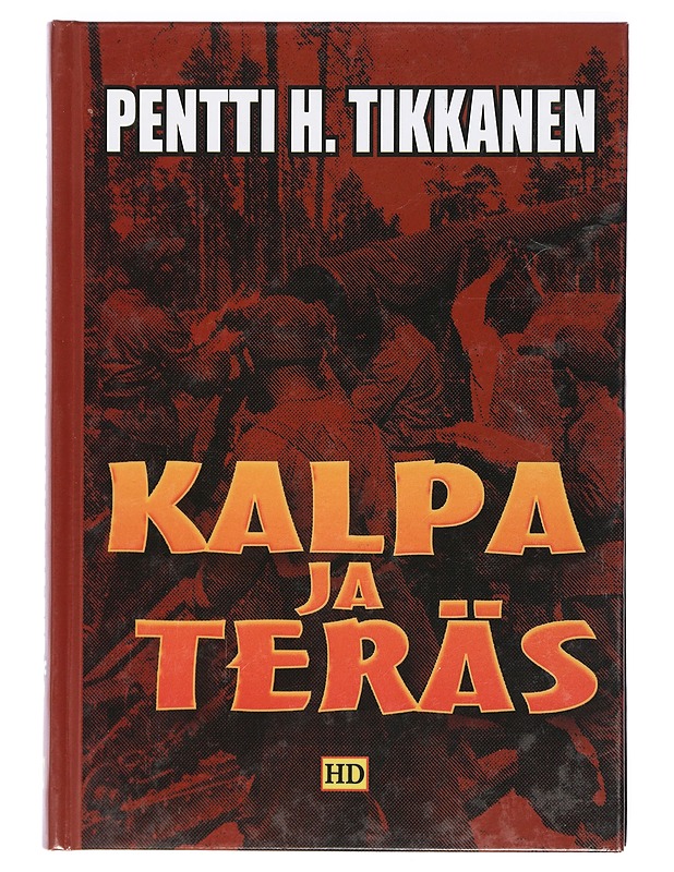 Kalpa ja teräs - Pentti H. Tikkanen - Tietokirjat ja oppaat - 10105469751 - 0