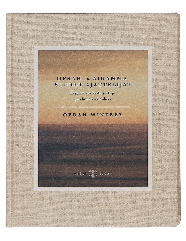 Oprah ja aikamme suuret ajattelijat : inspiroivia keskusteluja ja elämänviisauksia - Winfrey, Oprah - Historiakirjat - 10105469783 - 0