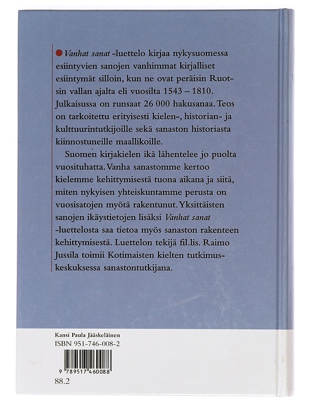 Vanhat sanat : vanhan kirjasuomen ensiesiintymiä - Raimo Jussila - Historiakirjat - 10105469793 - 1