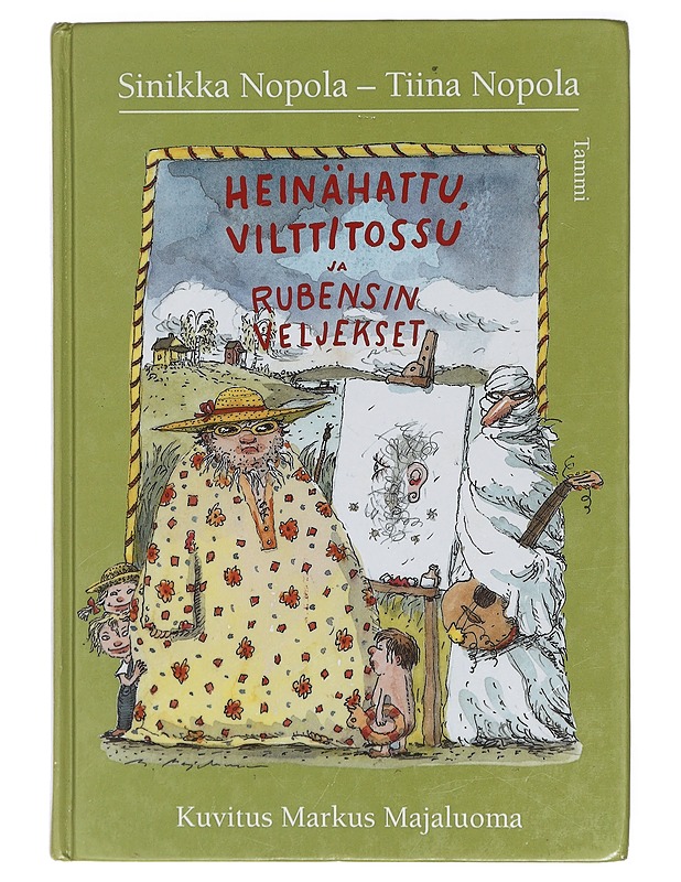 Heinähattu, Vilttitossu ja Rubensin veljekset - Nopola, Sinikka - Lastenkirjat - 10105469804 - 0