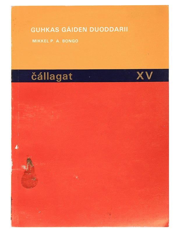 Guhkas gaiden duoddarii - Mikkel P. A. Bongo - Tietokirjat ja oppaat - 10105469817 - 0