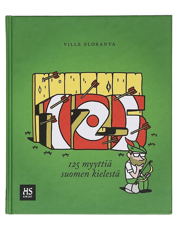 125 myyttiä suomen kielestä - Eloranta, Ville - Tietokirjat ja oppaat - 10105469828 - 0
