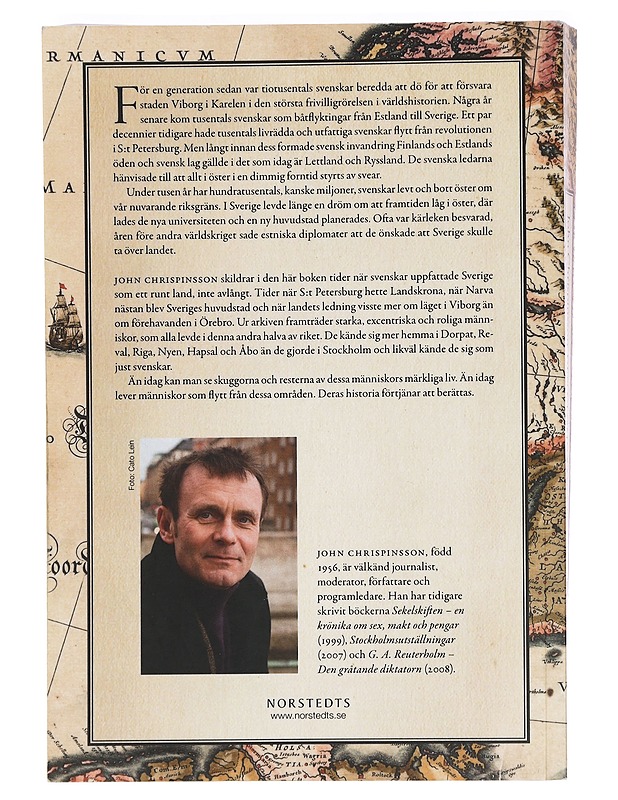 Den glömda historien : om svenska öden och äventyr i öster under tusen år - John Chrispinsson - Historiakirjat - 10105469842 - 1