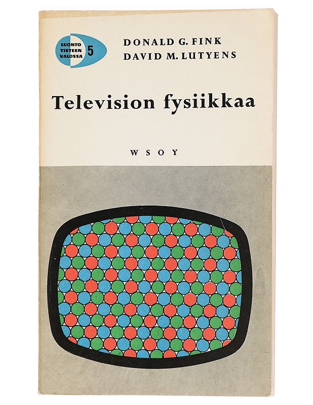 Television fysiikkaa - Donald G. Fink - Tietokirjat ja oppaat - 10105469845 - 0