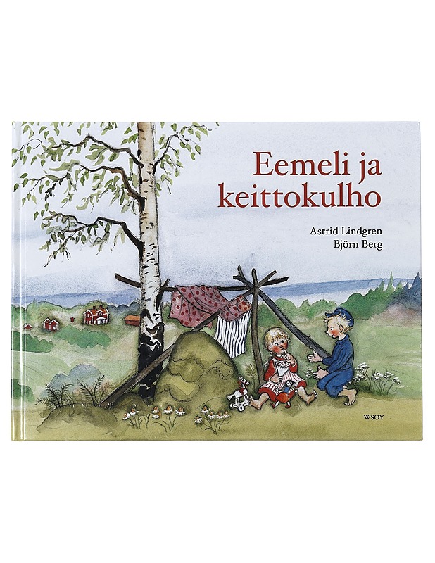 Eemeli ja keittokulho - Lindgren, Astrid - Lastenkirjat - 10105469876 - 0
