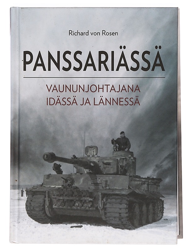 Panssariässä : vaununjohtajana idässä ja lännessä - Rosen, Richard von - Elämäkerrat ja muistelmat - 10105469883 - 0