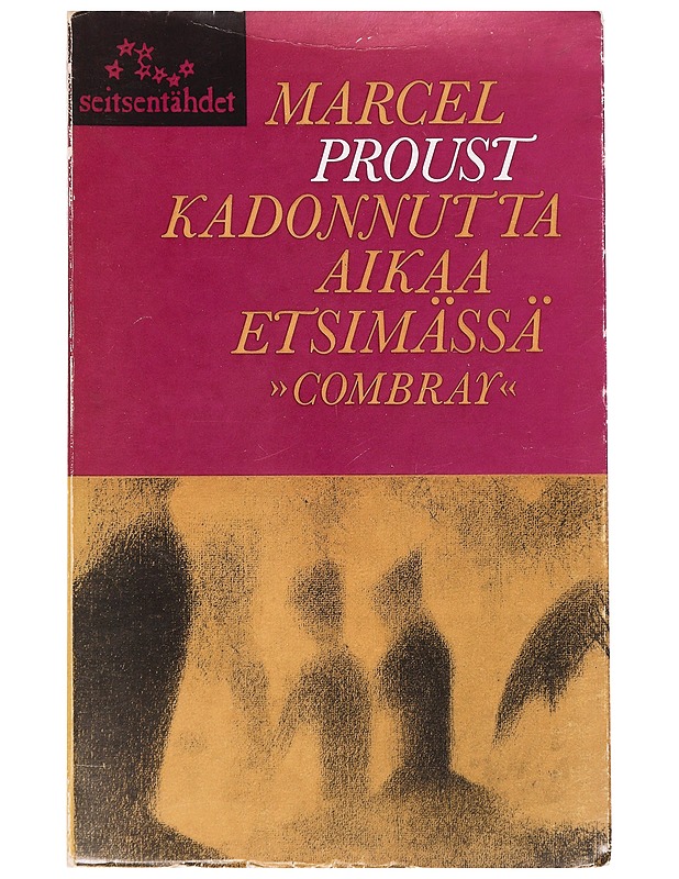 Kadonnutta aikaa etsimässä: Swannin tie: Combray - Proust, Marcel - Romaanit ja novellit - 10105469894 - 0
