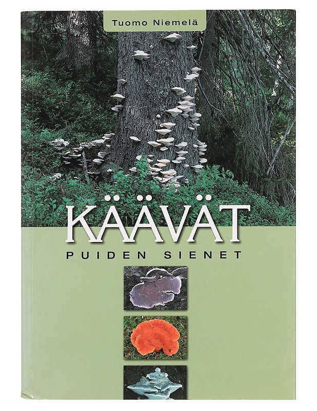 Käävät : puiden sienet - Niemelä, Tuomo - Romaanit ja novellit - 10105469895 - 0