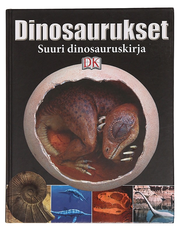 Dinosaurukset : suuri dinosauruskirja - Morgan, Ben - Harrastekirjat - 10105469947 - 0