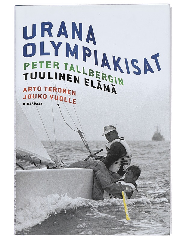 Urana olympiakisat : Peter Tallbergin tuulinen elämä - Teronen, Arto - Elämäkerrat ja muistelmat - 10105469978 - 0