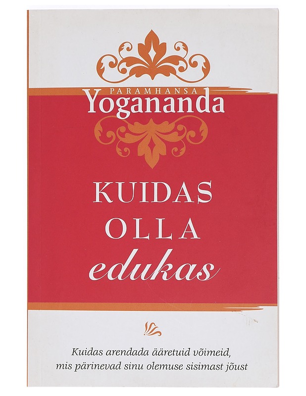 Kuidas olla edukas - Paramhansa Yogananda - Hyvinvointikirjat - 10105469990 - 0