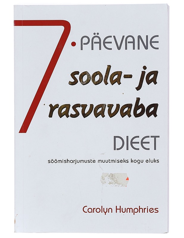 7 päevane soola- ja rasvavaba dieet - Carolyn Humphries - Hyvinvointikirjat - 10105470002 - 0