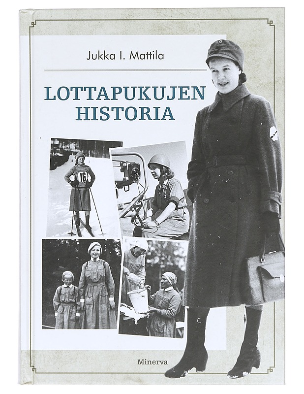 Lottapukujen historia - Mattila, Jukka I. - Historiakirjat - 10105470012 - 0