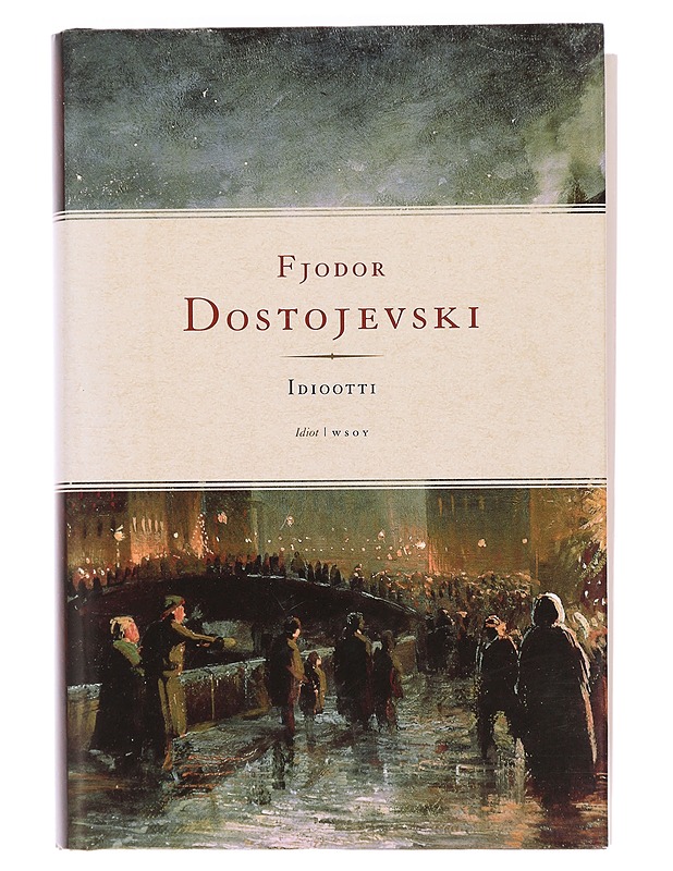 Idiootti - Dostojevski, F. M. - Romaanit ja novellit - 10105470019 - 0
