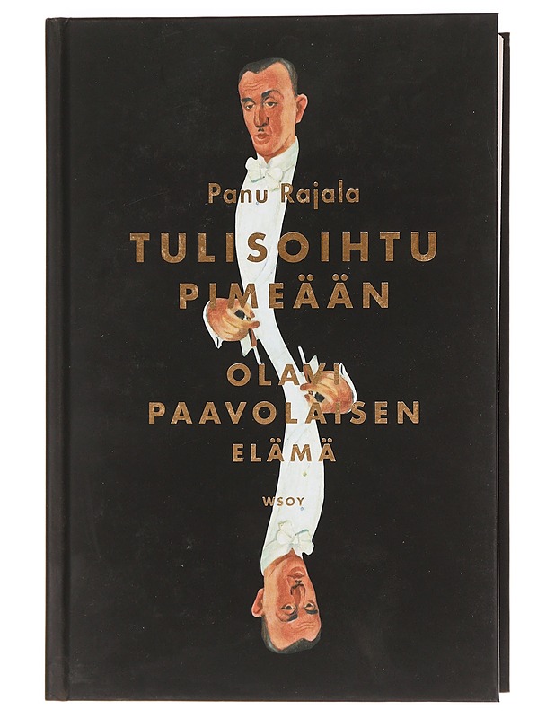 Tulisoihtu pimeään : Olavi Paavolaisen elämä - Panu Rajala - Historiakirjat - 10105470025 - 0
