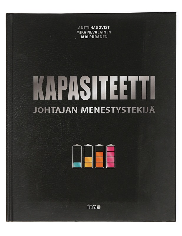 Kapasiteetti : johtajan menestystekijä - Hagqvist, Antti - Tietokirjat ja oppaat - 10105470102 - 0