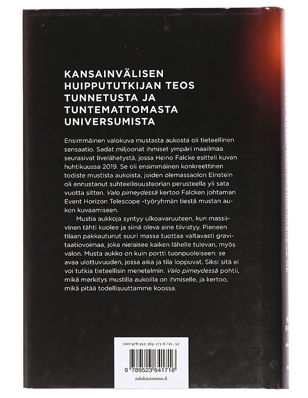 Valo pimeydessä : mustat aukot, maailmankaikkeus ja me - Falcke, Heino - Harrastekirjat - 10105470134 - 1
